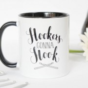 Hookers Gonna Hook Hand Pressed Mug